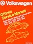 Volkswagen Official Service Manual Super Beetle, Beetle and Karmann Ghia 1970, 1971, 1972, 1973, 1974, 1975, 1976, 1977, 1978, 1979