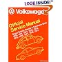 Volkswagen Official Service Manual Super Beetle, Beetle and Karmann Ghia 1970, 1971, 1972, 1973, 1974, 1975, 1976, 1977, 1978, 1979