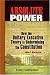 Absolute Power: How the Unitary Executive Theory Is Undermining the Constitution (Century Foundation Books (Century Foundation Press))