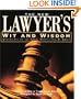 The New Lawyer's Wit And Wisdom: Quotations On The Legal Profession, In Brief