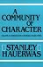 A Community of Character: Towards a Constructive Christian Social Ethic