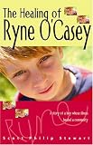 The Healing of Ryne O'Casey