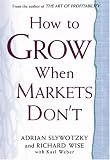 How to Grow When Markets Don't