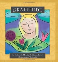 Gratitude: Inspirations by Melody Beattie, Author of The Language of Letting Go
