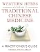 Western Herbs according to Traditional Chinese Medicine: A Practitioner's Guide