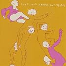 Clap Your Hands Say Yeah