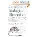 A Handbook of Biological Illustration (Chicago Guides to Writing, Editing, and Publishing)