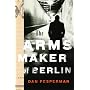 The Arms Maker of Berlin