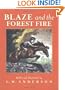 Blaze And The Forest Fire: Billy And Blaze Spread The Alarm (Billy and Blaze Books)
