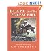 Blaze And The Forest Fire: Billy And Blaze Spread The Alarm (Billy and Blaze Books)