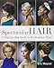 Spectacular Hair: A Step-by-Step Guide to 46 Gorgeous Styles
