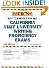 How to Prepare for the California State University Writing Proficiency Exams (Barron's How to Prepare for the California State University)