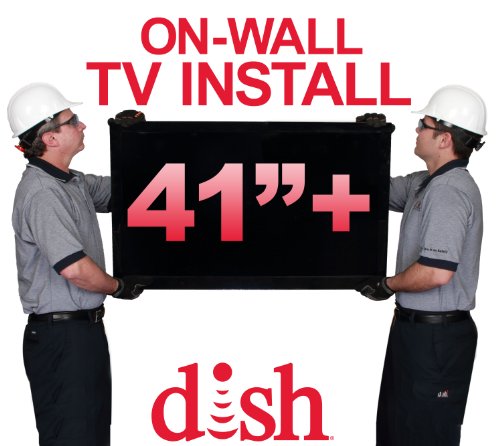 On-Wall TV Install for TVs 41-inches or Larger by Dish