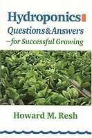 Hydroponics: Questions&Answers for Sucessful Growing