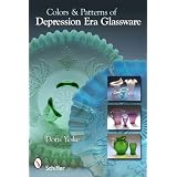 Colors & Patterns of Depression Era Glassware by Doris Yeske