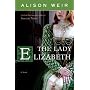 The Lady Elizabeth: A Novel