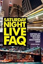 Saturday Night Live FAQ: Everything Left to Know About Television's Longest Running Comedy (Faq Series)