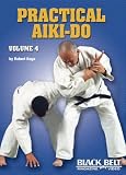 Practical Aiki-do , Vol 4 by Robert Koga