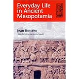 Everyday Life in Ancient Mesopotamia