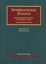 International Finance, Transactions, Policy, and Regulation, 19th (University Casebook Series) International Finance, Transactions, Policy, and Regulation, 19th (University Casebook Series)
