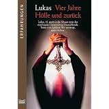 Vier Jahre H�lle und zur�ckvon "Lukas"