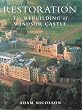Restoration: Rebuilding of Windsor Castle (The Royal Collection)