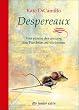 Despereaux - Von einem, der auszog das F�rchten zu verlernen