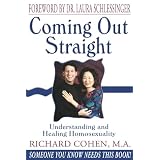 Coming Out Straight : Understanding and Healing Homosexuality