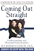 Books : Coming Out Straight : Understanding and Healing Homosexuality