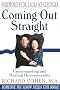 Coming Out Straight : Understanding and Healing Homosexuality Coming Out Straight : Understanding and Healing Homosexuality