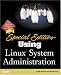 Books : Special Edition Using Linux System Administration (Special Edition Using)