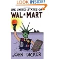 The United States of Wal-Mart by John Dicker
