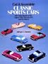 Cut & Assemble Classic Sports Cars: Full-Color Models of the Jaguar XKE, Porsche 911 and Six Others (Models & Toys)