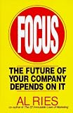 Focus : The Future of Your Company Depends on It (HarperBusiness Essentials)