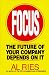 Focus: The Future of Your Company Depends on It (Hardcover)