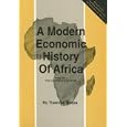 A Modern Economic History of Africa: The Nineteenth Century by Tiyambe Zeleza