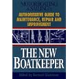 The New Boatkeeper: Motorboating and Sailing's Authoritative Guide to Maintenance, Repair and Improvement by Bernard Gladstone