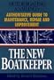 The New Boatkeepers: Authoritative Guide to Maintenance, Repair and Improvement