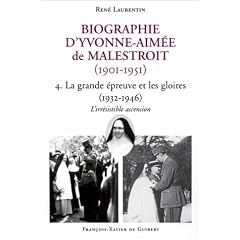 Biographie d'Yvonne-Aim�e de Malestroit (1901-1951) - 4. La grande �preuve et les gloires (1932-1946), L'irr�sistible ascension