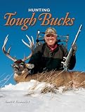 Hunting Tough Bucks