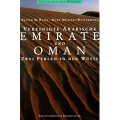 Vereinigte Arabische Emirate und Oman. Zwei Perlen in der W�ste