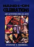 Hands-on Celebrations : Art Activities For All Ages