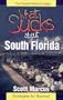 What Sucks About South Florida: The Travel-To, Move-To Guide
