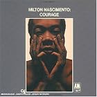Courage by  Milton Nascimento 