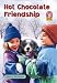 Books : Hot Chocolate Friendship (Alex Series 3)