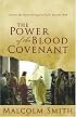 The Power of the Blood Covenant: Uncover the Secret Strength of God's Eternal Oath