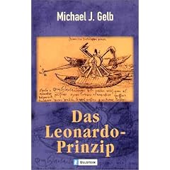 Das Leonardo-Prinzip: Die sieben Schritte zum Erfolg