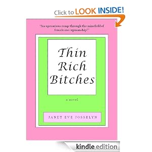Thin Rich Bitches: Janet Eve Josselyn: Amazon.com: Kindle Store