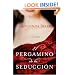 El Pergamino de la Seduccion: Una Novela (Spanish Edition)
