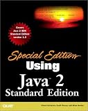 Special Edition Using Java 2, Standard Edition (Special Edition Using...) (Special Edition Using...)
